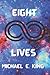 Eight Lives