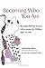 Becoming Who You Are by Joseph Rael (Beautiful Pain...