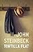 Tortilla Flat by John Steinbeck