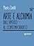 Arte e alchimia: Dall'antico al contemporaneo (Dossier Pocket) (Italian Edition)