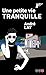 Une petite vie tranquille