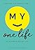 My One Life. My Ultimate Bucket List