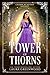 Tower of Thorns (Grimm Acad...