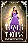 Tower of Thorns by Laura Greenwood
