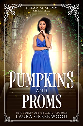 Pumpkins and Proms (Grimm Academy, #3)