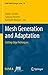 Mesh Generation and Adaptation: Cutting-Edge Techniques (SEMA SIMAI Springer Series Book 30)
