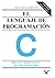 El lenguaje de programación C (Spanish Edition)