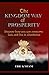 The Kingdom Way of Prosperity: Discover How You Can Overcome Lack and Live in Abundance