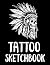 Tattoo Sketchbook: For Tatt...