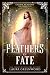 Feathers Of Fate : A Fairy ...