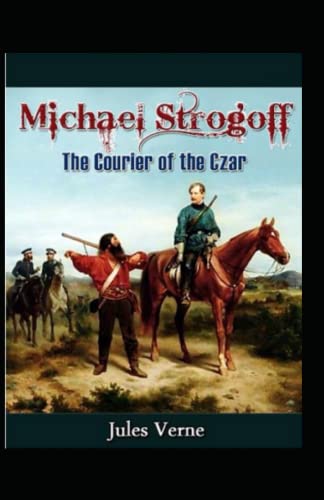 Michael Strogoff: The Courier of the Czar