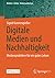 Digitale Medien und Nachhaltigkeit: Medienpraktiken für ein gutes Leben (Medien • Kultur • Kommunikation) (German Edition)