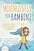 MINDFULNESS PER BAMBINI: Co...