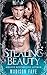 Stealing Beauty by Madison Faye