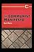 "The Communist Manifesto: A Road Map to History's Most Important Political Document (illustrated edition)