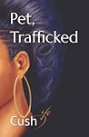Pet, Trafficked Pet, Trafficked
