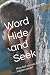 Word Hide and Seek: How fas...
