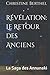 Révélation: Le Retour des Anciens: La Saga des Annunaki (French Edition)