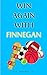 Win Again with Finnegan: Th...