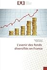 L'avenir des fonds diversifiés en France (French Edition)
