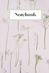 Notebook: Lovely Pink and Beige Floral Notebook White lined
