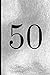 50: A Beautiful 50th Birthd...