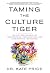 Taming the Culture Tiger by Kate Price