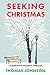 Seeking Christmas: A Romant...