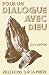 Pour un dialogue avec Dieu:...