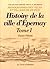 EPERNAY. HISTOIRE DE LA VILLE DEPUIS SA FONDATION JUSQU'A NOS... by Victor Fievet