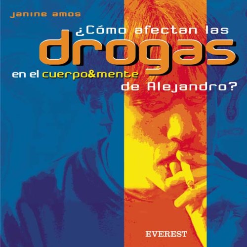 ¿Cómo afectan las drogas en el cuerpo & mente de Alejandro? (Paperback)