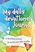 My Daily Devotional Journal...
