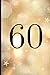 60: A Beautiful 60th Birthd...
