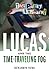Lucas and The Time-Travelin...