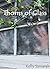 Thorns Of Glass by Kelly Samarah