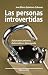 Las personas introvertidas: Autoconocimiento. Autoestima. Autoayuda (Educar nº 46) (Spanish Edition)