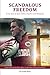 Scandalous Freedom: A True ...