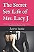 The Secret Sex Life of Mrs. Lucy J. by Justine Reade