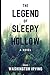 THE LEGEND OF SLEEPY HOLLOW