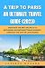A TRIP TO PARIS AN ULTIMATE...