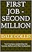 First Job - Second Million:...