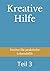 Kreative Hilfe: Teil 3 (Alkoholproblem: Helfen.. aber richtig! Kurs für Angehörige) (German Edition)