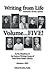 Writing from Life, Volume V...