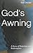 God's Awning by Rob Decker