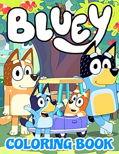 Bluey Coloring Book: An Incredible Gift For Bluey Lovers And Anyone Experience Coloring And Keep Them Hours Of Relaxation (Paperback)