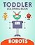 Toddler Coloring Book Robot...