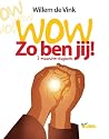Wow, zo ben jij!:...