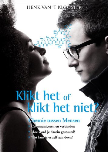 Klikt 't of klikt 't niet?: chemie tussen mensen (Paperback)