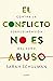 El conflicto no es abuso (Spanish Edition)