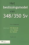 Het beslissingsmodel van 348/350 Sv (Dutch Edition)